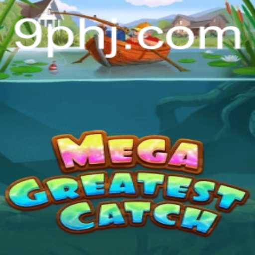 Discover the World of MegaGreatestCatch: The Ultimate Fishing Adventure