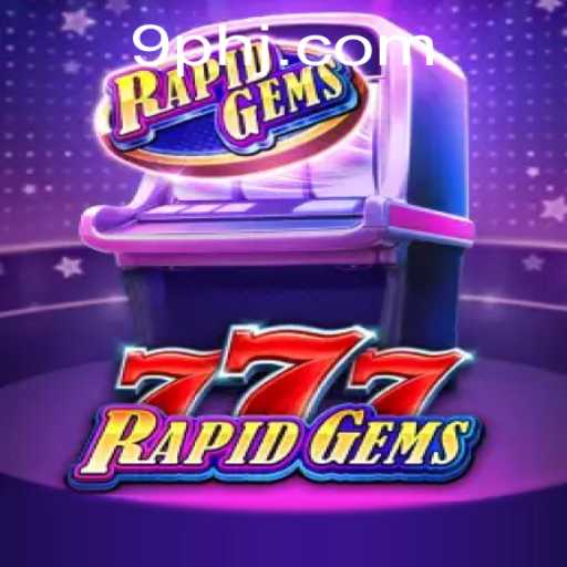 The Thrilling World of RapidGems777 and the Exciting 9ph Challenge